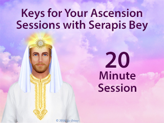 Keys for Your Ascension Sessions with Serapis Bey - 20 Minutes